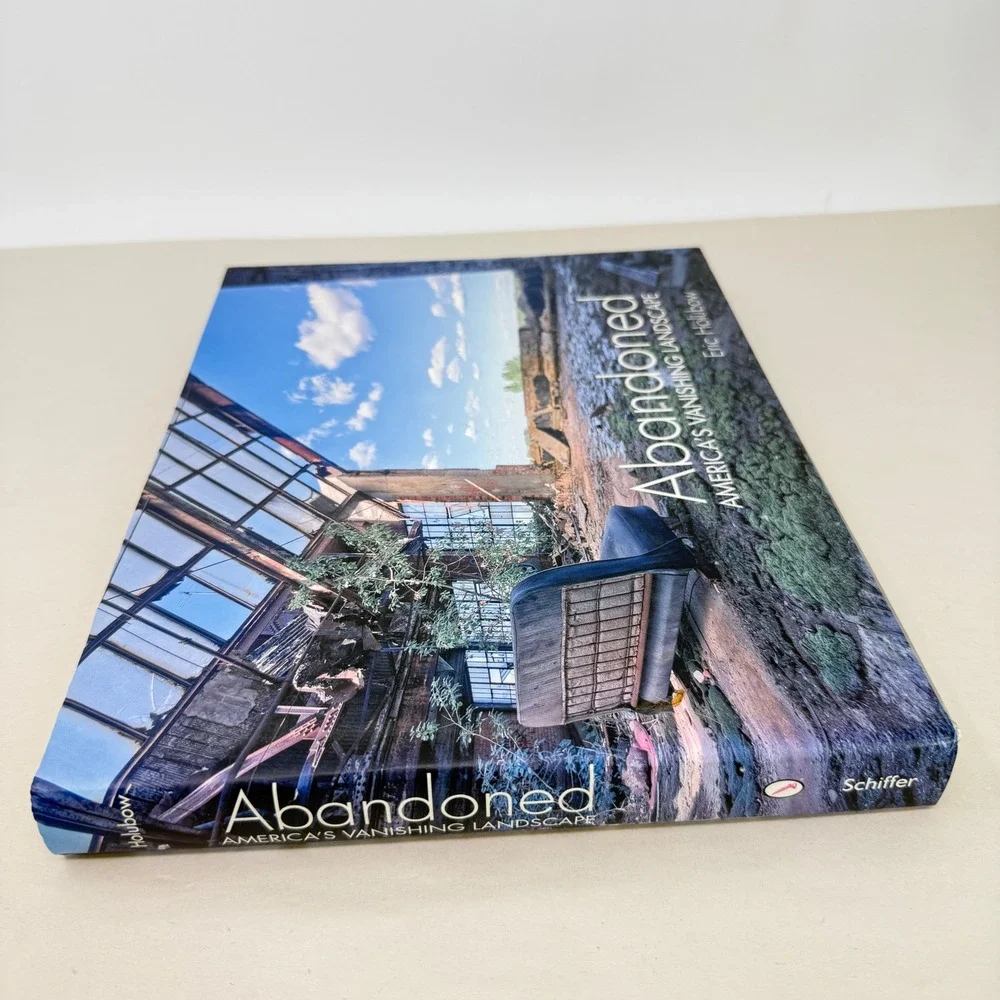 Abandoned America's Vanishing Landscape Eric Holubow Hardcover Photography Book